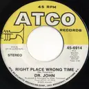 7inch Vinyl Single - Dr. John - Right Place Wrong Time / I Been Hoodood