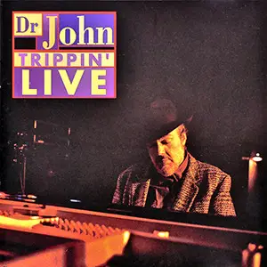 Dr. John - Trippin' Live