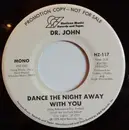 7inch Vinyl Single - Dr. John - Dance The Night Away With You