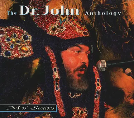 Dr. John - Mos' Scocious: The Dr. John Anthology