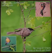 Dr. Ország Mihály - Magyarország Madárhangjai - Erdő És Nádas / Bird Songs Of Hungary - Sounds Of Wood And Reeds