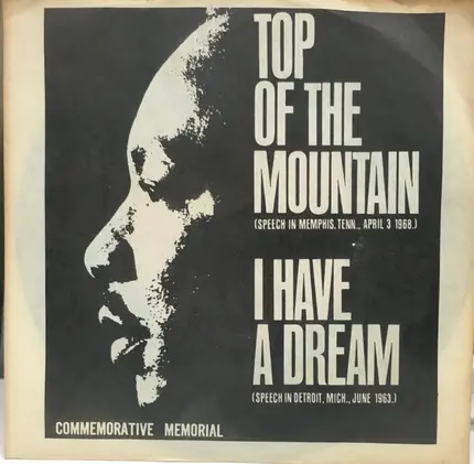 Dr. Martin Luther King, Jr. - I Have A Dream / Top Of The Mountain