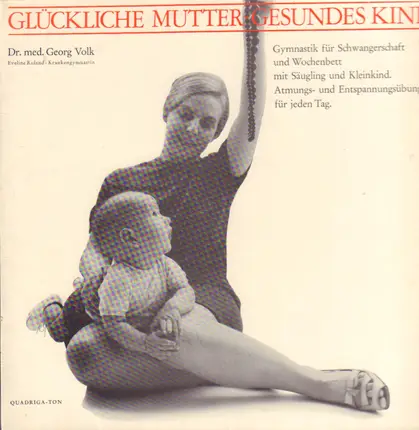 Dr. Med. Georg Volk - Glückliche Mutter - Gesundes Kind