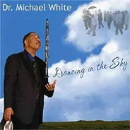 Dr. Michael White - Dancing in the Sky