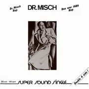 12inch Vinyl Single - Dr. Misch - Dr. Misch Rap / Das War 1980 Rap