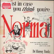 Dr. Murray Banks - Just In Case You Think You're Normal