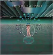 Dr. Shigeo & Premise - Dr. Shigeo & Premise