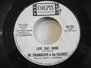 Dr. Strangelove & The Fallouts - Love That Bomb