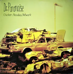 Dr. Paranoise - Chicken Noodles Network