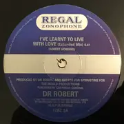 12inch Vinyl Single - Dr. Robert - I've Learnt To Live With Love