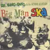 7inch Vinyl Single - Dr. Ring-Ding & The Senior Allstars - Big Man Ska - EP