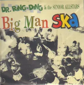 The Senior Allstars - Big Man Ska