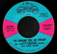 Dr. West's Medicine Show And Junk Band - The Eggplant That Ate Chicago