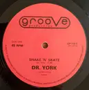 12inch Vinyl Single - Dr. York - Shake 'N' Skate