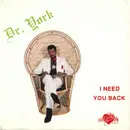7inch Vinyl Single - Dr. York - I Need You Back