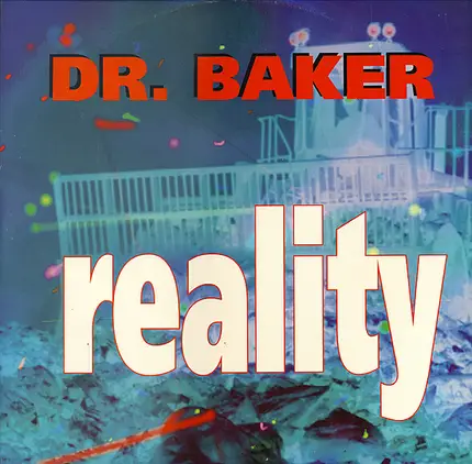 Dr. Baker - Reality