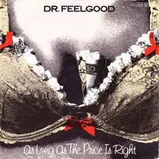 7'' - Dr. Feelgood - As Long As The Price Is Right