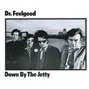 LP - Dr. Feelgood - Down By The Jetty - RARE
