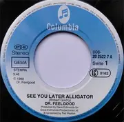 7'' - Dr. Feelgood - See You Later Alligator
