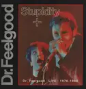 2 x 12inch Vinyl Single - Dr.feelgood - Stupidity + (Dr. Feelgood Live 1976-1990) - GATEFOLD