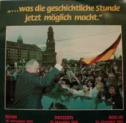 Dr. Helmut Kohl - ...Was Die Geschichtliche Stunde Jetzt Möglich Macht