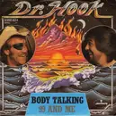 7'' - Dr. Hook - Body Talking / 99 And Me