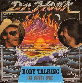 Dr. Hook - Body Talking / 99 And Me