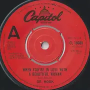 7'' - Dr. Hook - When You're In Love With A Beautiful Woman - Company Sleeve