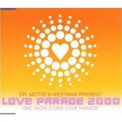 Dr.Motte & Westbam Present - Love Parade 2000(One World One