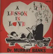 Dr. Murray Banks - A Lesson In Love