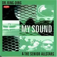 Dr.Ring-Ding & the Senior Allstars - My Sound