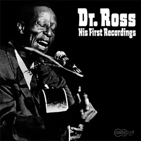 Dr. Ross - His First Recordings