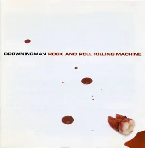 Drowningman - Rock and Roll Killing Machine
