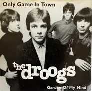 Droogs - Only Game In Town