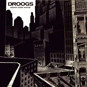 Droogs - Stone Cold World