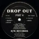 12inch Vinyl Single - Drop Out - Part 4
