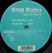 Drop Dishes - Can U Feel It