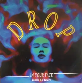 Drop - In Your Face