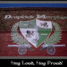 Dropkick Murphys - Sing Loud, Sing Proud