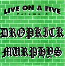 7inch Vinyl Single - Dropkick Murphys - Live On A Five - Volume 4 - Format: 5'