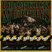 Dropkick Murphys - Live On St. Patrick's Day
