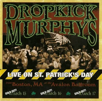 Dropkick Murphys - Live On St. Patrick's Day