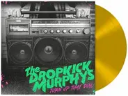 Dropkick Murphys - Turn UP That Dial