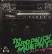 Dropkick Murphys - Turn UP That Dial