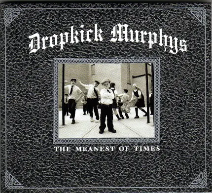 DROPKICK MURPHYS - The Meanest of Times