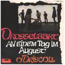 7inch Vinyl Single - Drosselbart - An Einem Tag In August / O'Driscoll