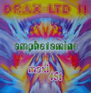 Drax Ltd. II / Drax Ltd. I - Amphetamine