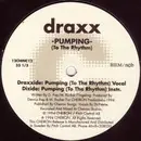 12'' - Draxx - Pumping (To The Rhythm)