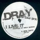 12'' - Dray, Drayz - I Live It