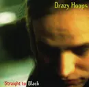 CD - Drazy Hoops - Straight To Black
